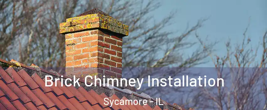  Brick Chimney Installation Sycamore - IL