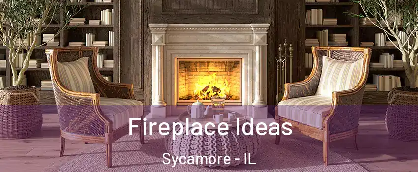  Fireplace Ideas Sycamore - IL