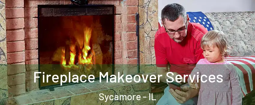  Fireplace Makeover Services Sycamore - IL